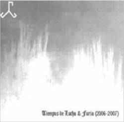 Viento Patagónico : Tiempos de Lucha & Furia (2006-2007)
